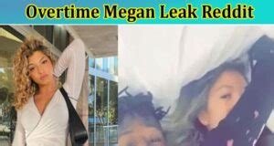 ivertime megan leaks|Overtime Megan Leaked sextape